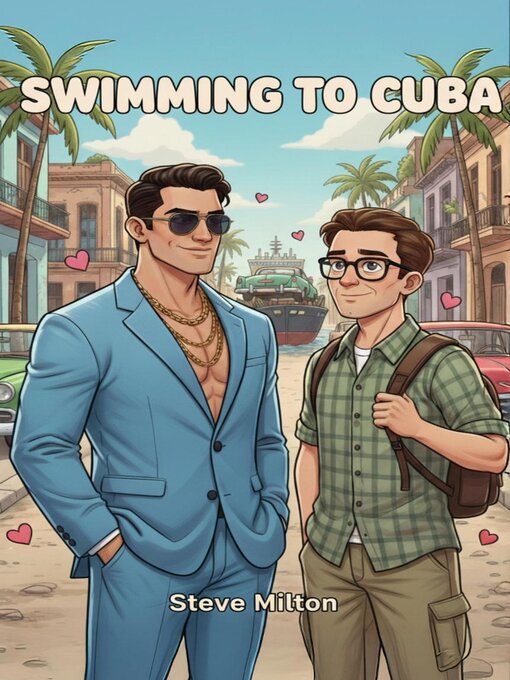 Title details for Swimming to Cuba by Steve Milton - Available